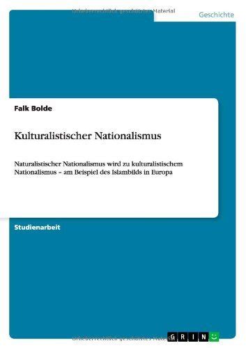 Kulturalistischer Nationalismus: Naturalistischer Nationalismus wird zu ...