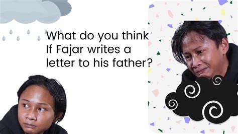 What do you think if Fajar Sad boy writes a letter to his father? "Personal Letter"