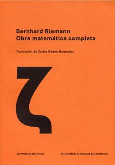 BERNHARD RIEMANN. OBRA MATEMATICA COMPLETA | Varios autores | Casa del ...