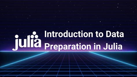 Introduction to Data Preparation in Julia - Remix Institute