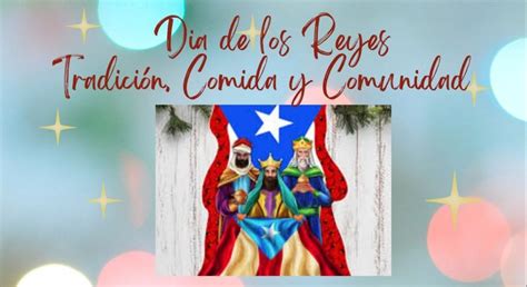 Dia de los Reyes Tradición, Comida y Comunidad , La Villa Restaurant ...