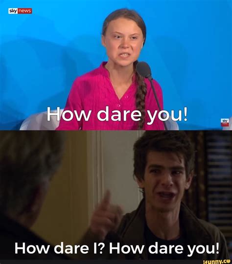 How dare I? How dare you! - ) | Memes, Dares, Fandom memes