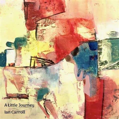 A Little Journey | Ian Carroll