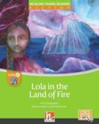 HELBLING YOUNG READERS (E) LOLA IN THE LAND OF FIRE + EZONE con ISBN ...