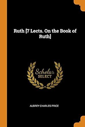 Buy Ruth [7 Lects. On the Book of Ruth] Book Online at Low Prices in ...