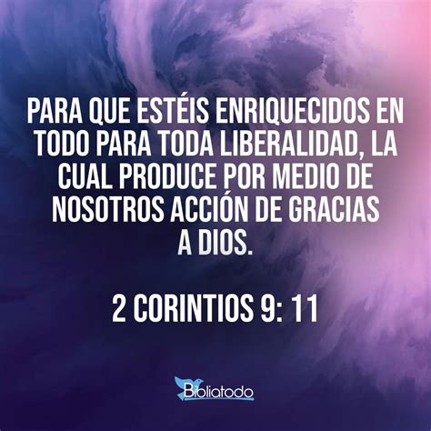 2 Corintios 9:11 RV1960 - para que estéis enriquecidos en todo para ...