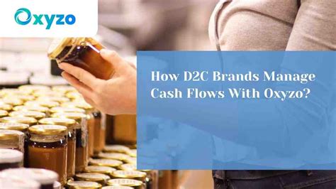 How D2C Brands Manage Cash Flows With Oxyzo