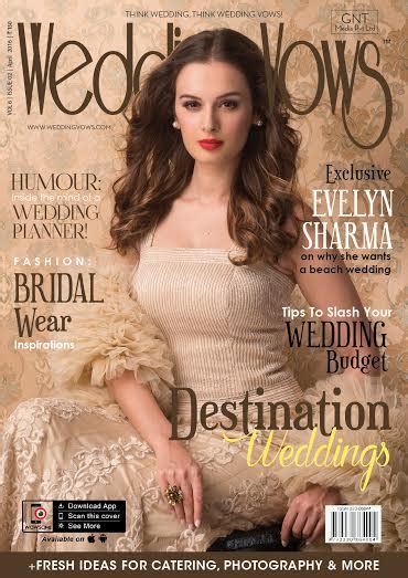 Actress Evelyn Sharma elegantly shines on Wedding Vows’ April cover!