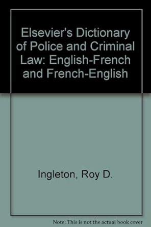 Buy Elsevier's Dictionary of Police and Criminal Law: English-French ...