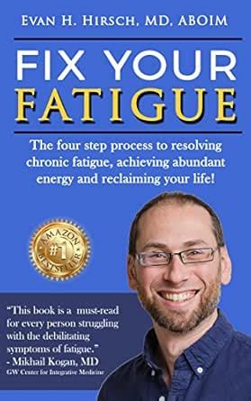 Fix Your Fatigue: The four step process to resolving chronic fatigue ...