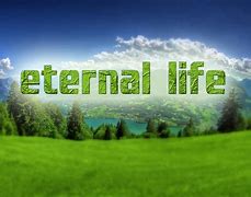 Image result for eternal life