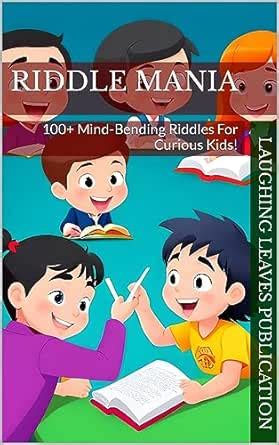 Riddle Mania: 100+ Mind-Bending Riddles For Curious Kids! eBook ...