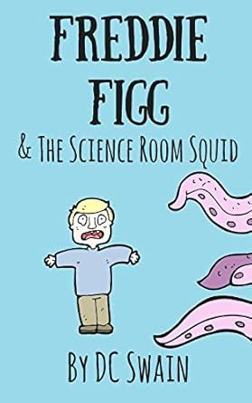 Buy Freddie Figg & the Science Room Squid Book Online at Low Prices in ...