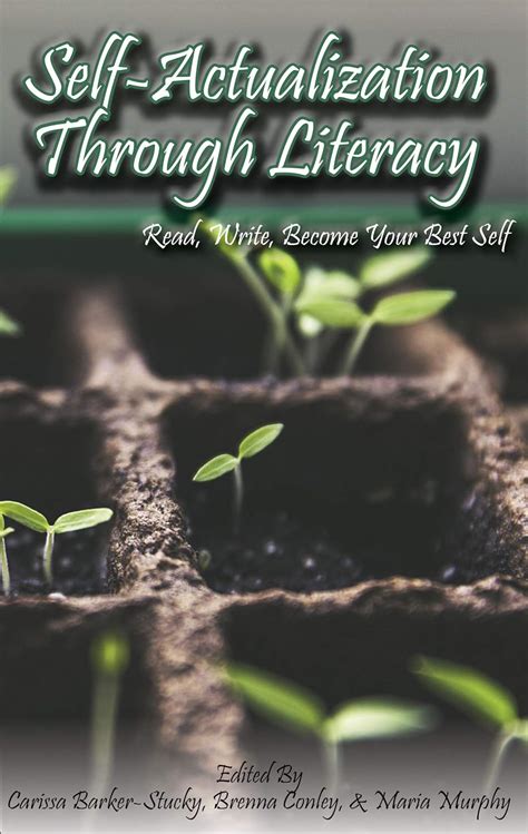 Self-Actualization Through Literacy: Read, Write, Become Your Best Self ...