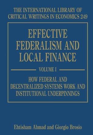 Buy Effective Federalism and Local Finance (The International Library ...