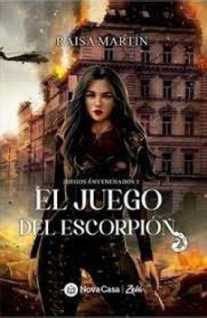 EL JUEGO DEL ESCORPION | Raisa Martín Espinosa | Nova Casa Editorial ...