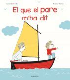 EL QUE EL PARE M HA DIT | Astrid Desbordes | Casa del Libro