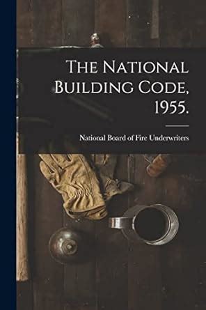 Buy The National Building Code, 1955. Book Online at Low Prices in ...