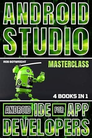 Android Studio Masterclass: Android IDE For App Developers eBook ...