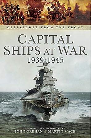 Capital Ships at War, 1939–1945 (Despatches from the Front) eBook ...