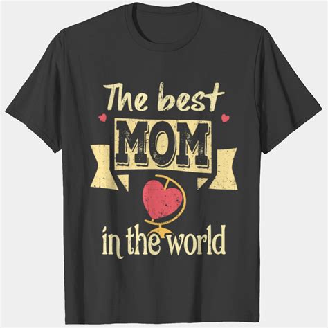 The best mom in the world gift idea mothers day T Shirts sold by Zen ...