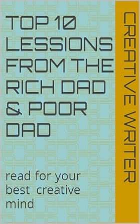 Top 10 Lessions From the RICH DAD & POOR DAD eBook : Writer, Creative ...