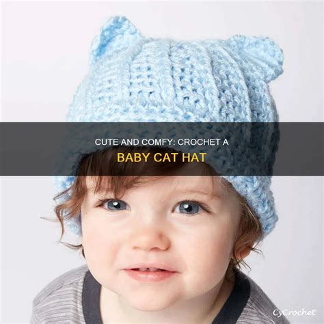 Cute And Comfy: Crochet A Baby Cat Hat | CyCrochet