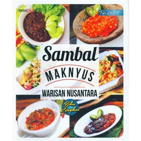 Jual Buku Masakan Sambal Maknyus Warisan Nusantara - Jakarta Timur ...