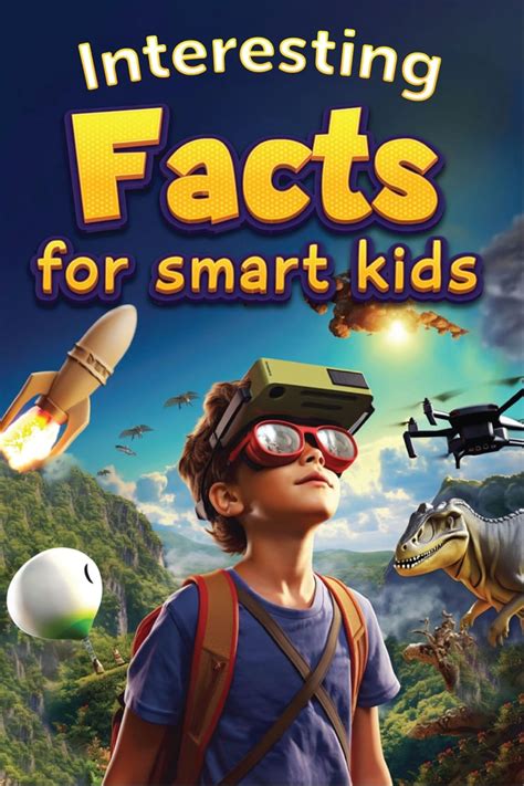 Interesting Facts For Smart Kids: 1000 Amazing Facts for Curious Minds ...