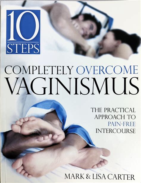Completely Overcome Vaginismus - Benway