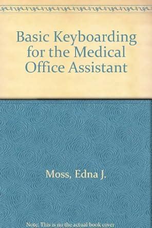 Buy Basic Keyboarding for the Medical Office Assistant Book Online at ...