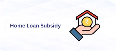 Home Loan Subsidy 2024: Benefits & Eligibility Guide