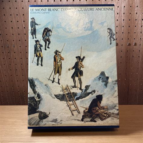 LE MONT BLANC DANS LA GRAVURE ANCIENNE / EDITIONS GLENAT | 百年