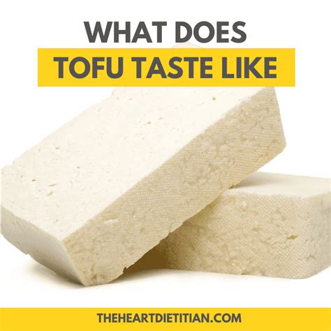 What Does Tofu Taste Like? Does Tofu Taste Good? - The Heart Dietitian