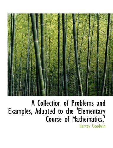 Buy A Collection of Problems and Examples, Adapted to the 'Elementary ...