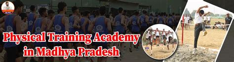 Physical Training Academy in Madhya Pradesh for army and all police