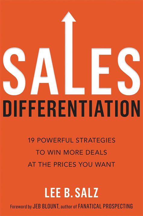 Sales Differentiation: 19 Powerful Strategies to Win More Deals at the ...