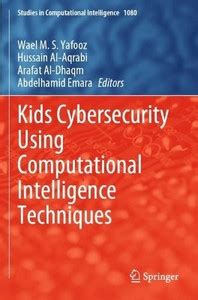 Kids Cybersecurity Using Computational Intelligence Techniques: Buy ...