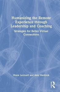 Humanizing the Remote Experience through Leadership and Coaching: Buy ...