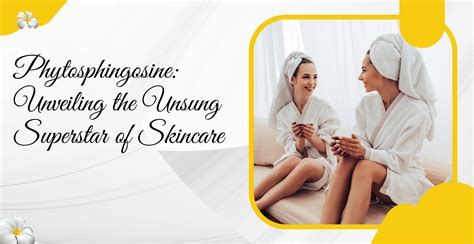 Phytosphingosine: Unveiling the Superstar of Skincare | Clinikally
