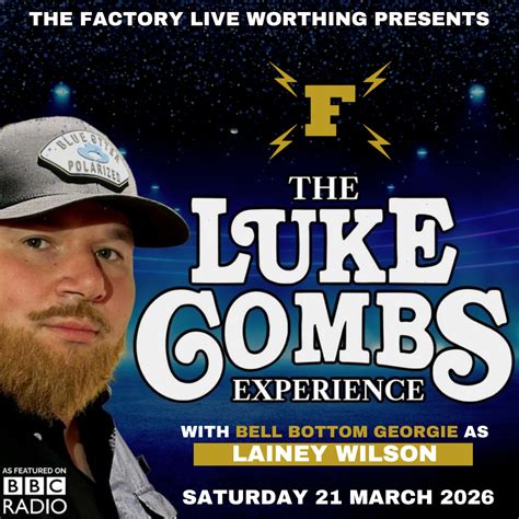 THE LUKE COMBS EXPERIENCE (2026) — The Factory Live