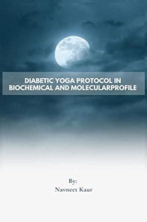 Buy Diabetic Yoga Protocol in Biochemical And Molecular Profile Book ...