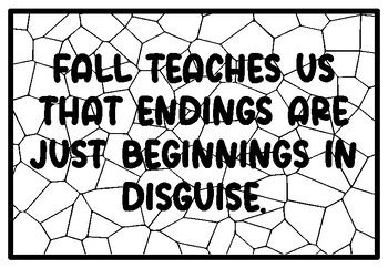 FALL TEACHES US THAT ENDINGS ARE JUST BEGINNINGS IN DISGUISE. Fall ...