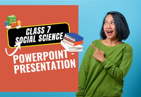 PowerPoint - Presentation Class 7 SST (Exploring Society India and Bey ...