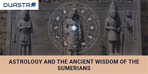 Astrology and the Ancient Wisdom of the Sumerians