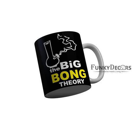 FunkyDecors The Big Bong Theory Black Funny Quotes Ceramic Coffee Mug,