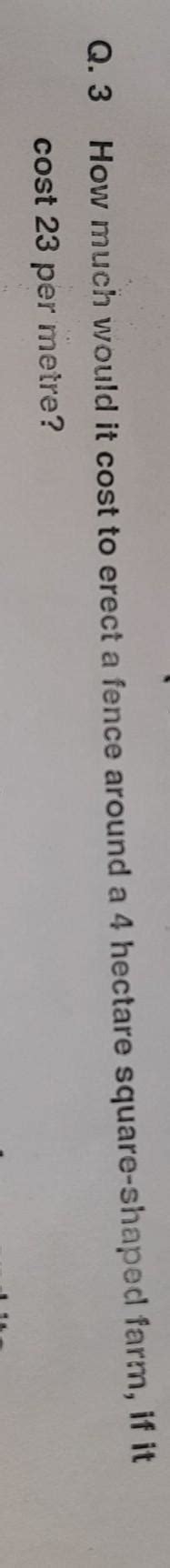 how much would it cost to erect a fence around a 4 hectare square ...