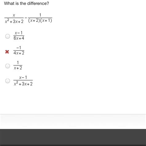 What is the difference? StartFraction x Over x squared + 3 x + 2 ...
