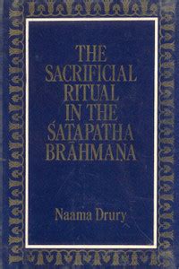 The Sacrificial Ritual in the Satapatha Brahmana: Buy The Sacrificial ...