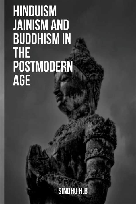 Buy Hinduism Jainism and Buddhism in the Postmodern Age Book Online at ...